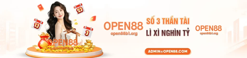 OPEN88B1 LÌ XÌ NGHÌN TỶ