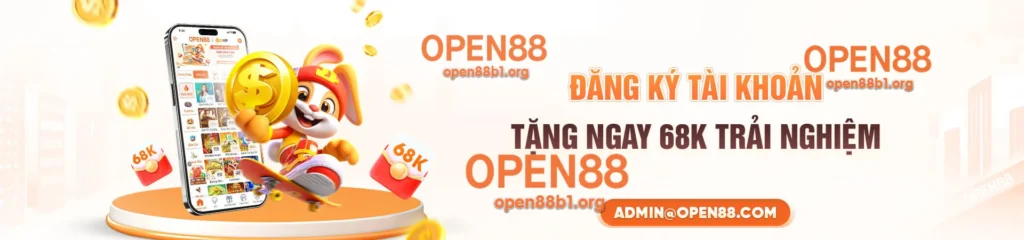 OPEN88B1 ĐĂNG KÝ NHẬN NGAY 68K